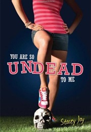 You Are So Undead to Me (Stacey Jay)