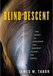 Blind Descent (James M. Tabor)