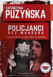 Policjanci. Bez Munduru (Katarzyna Puzyńska)