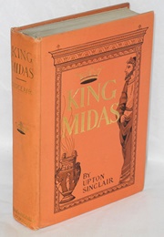 King Midas Aka Springtime and Harvest (Upton Sinclair)