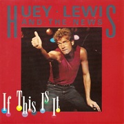If This Is It - Huey Lewis & the News