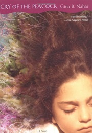 Cry of Peacock (Gina B. Nahai)