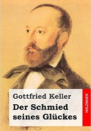 Der Schmied Seines Glückes (Gottfried Keller)