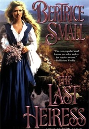 The Last Heiress (The Friarsgate Inheritance, #4) (Bertrice Small)