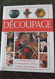 Decoupage (Marshall Cavendish Books)