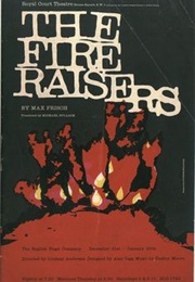 The Fire Raisers (Max Frisch)