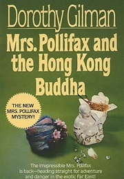 Mrs. Pollifax and the Hong Kong Buddha (Dorothy Gilman)