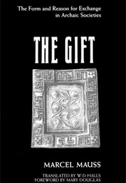 The Gift: The Form and Reason for Exchange in Archaic Societies (Marcel Mauss)