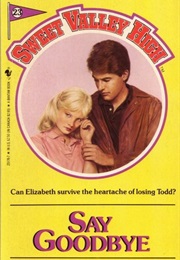 Say Goodbye (Sweet Valley High #23) (Francine Pascal)
