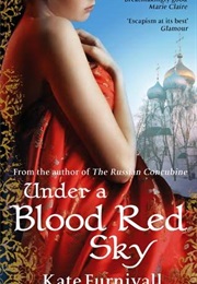 Under a Blood Red Sky (Kate Furnivall)