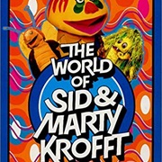 The World of Sid & Marty Krofft