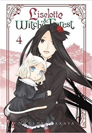 Liselotte &amp; Witch&#39;s Forest #4 (Natsuki Takaya)