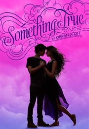 Something True (Kieran Scott)