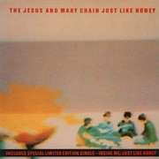 Just Like Honey - Jesus and Mary Chain