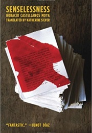Senselesness (Horatio Castellanos Moya)