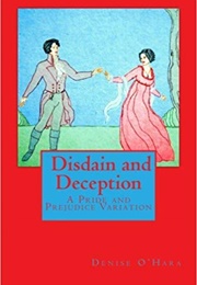 Pride and Prejudice: Disdain and Deception (Denise O'Hara)