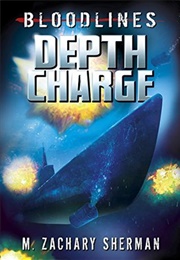 Depth Charge (M Zachary Sherman)