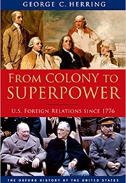 From Colony to Superpower (George Herring)