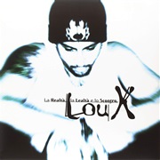 Lou X - La Realtà, La Lealtà E Lo Scontro