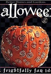 Better Homes and Gardens:  Halloween: 101 Frightfully Fun Ideas (Better Homes and Gardens Books)