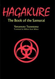 Hagakure: The Book of the Samurai (Tsunetomo Yamamoto)