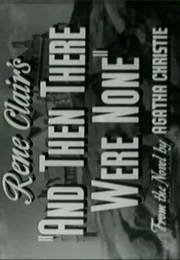 And Then There Were None. (1945)