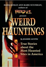 Weird Hauntings (Joanne Austin)