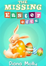 The Missing Easter Egg (Diana Molly)