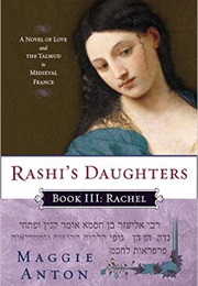 Rashi&#39;s Daughters: Rachel (Maggie Anton)