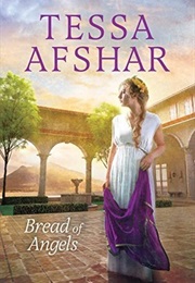 Bread of Angels (Tessa Afshar)