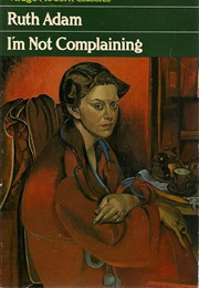 I'm Not Complaining (Ruth Adam)