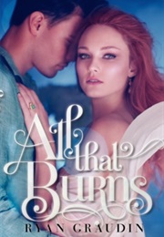 All That Burns (Ryan Graudin)