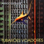 Arrigo Barnabé - Tubarões Voadores