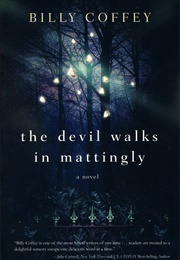 Devil Walks in Mattingly (Robert Coffee)