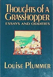 Thoughts of a Grasshopper (Louise Plummer)