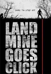 Land Mine Goes Click (2015)