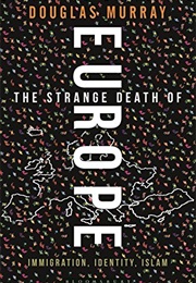 The Strange Death of Europe (Douglas Murray)