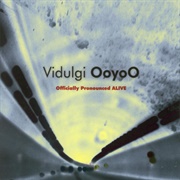 Vidulgi Ooyoo - Officially Pronounced Alive