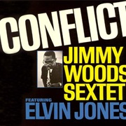 Jimmy Woods Sextet - Conflict