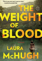 The Weight of Blood (Laura Mchugh)