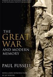 The Great War and Modern Memory by Paul Fussell