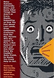 Noisy Outlaws, Unfriendly Blobs, and Some Other Things That Aren't as Scary, Maybe (...) (Various)