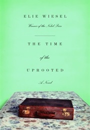 The Time of the Uprooted (Elie Wiesel)