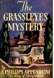 The Grassleyes Mystery (E Phillips Oppenheim)