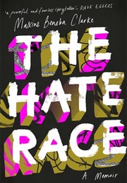 The Hate Race: A Memoir (Maxine Beneba Clarke)