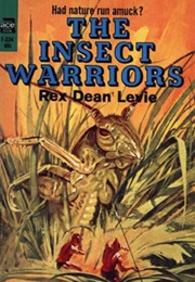 Insect Warriors (Rex Dean Levie)