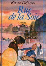 Rue De La Soie (Régine Deforges)