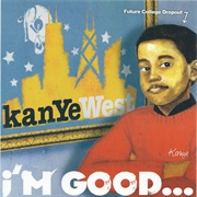 Kanye West - I'm Good