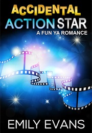 Accidental Action Star (Emily Evans)