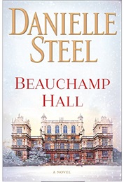 Beauchamp Hall (Danielle Steel)